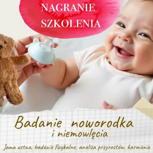 Badanie noworodka i niemowlęcia w gabinecie logopedy i położnej - nagranie z dnia 19 lipca 2025 (dostęp przez 4 tygodnie)
